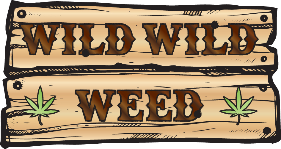 Wild Wild Weed
